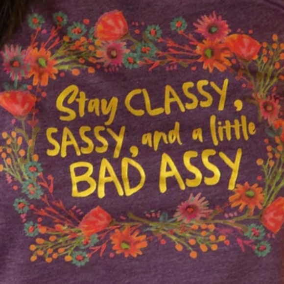 NWT Stay Classy Sassy Bad Asy fitted T shirt - Picture 2 of 3